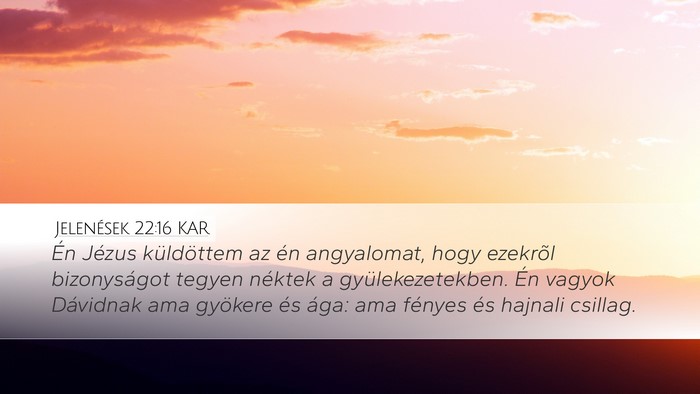 Jelenések 22:16 KAR Bible Verse Image