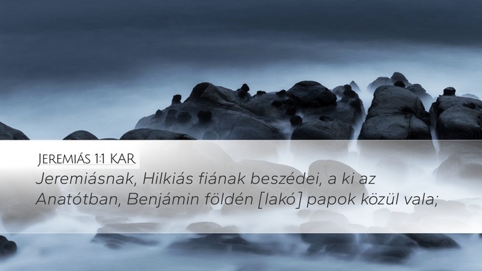 Jeremiás 1:1 KAR Desktop Wallpaper - Jeremiásnak, Hilkiás fiának beszédei, a ki az - Desktop Bible Verse Wallpaper
