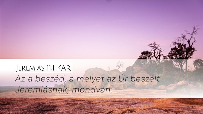 Jeremiás 11:1 KAR Desktop Wallpaper - Az a beszéd, a melyet az Úr beszélt - Desktop Bible Verse Wallpaper