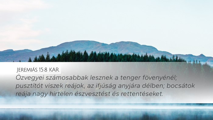 Jeremiás 15:8 KAR Bible Verse Image