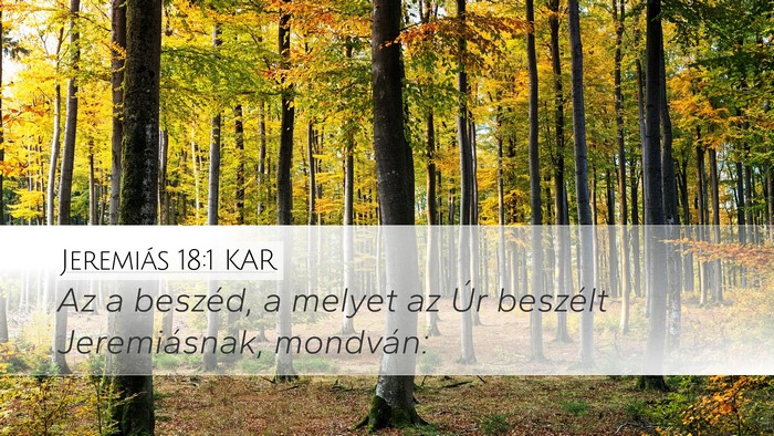 Jeremiás 18:1 KAR Desktop Wallpaper - Az a beszéd, a melyet az Úr beszélt - Desktop Bible Verse Wallpaper