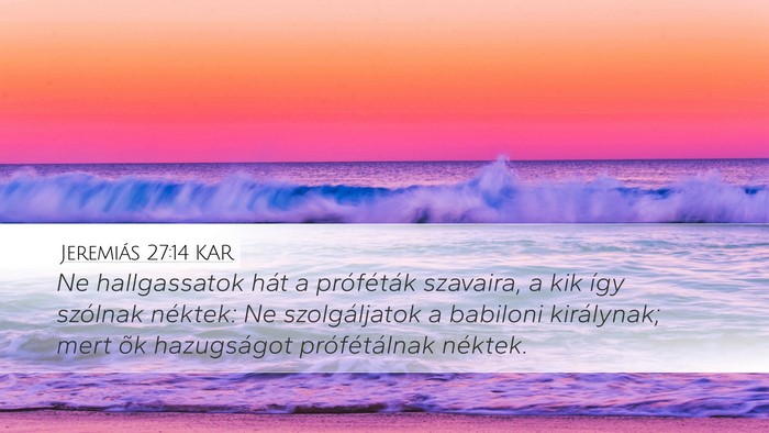 Jeremiás 27:14 KAR Bible Verse Image
