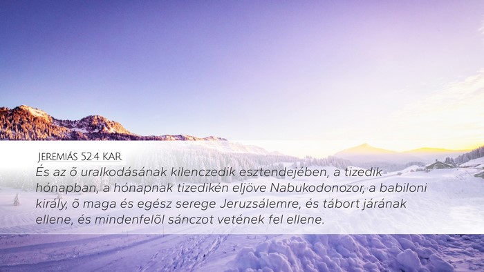 Jeremiás 52:4 KAR Desktop Wallpaper - És az õ uralkodásának kilenczedik - Desktop Bible Verse Wallpaper
