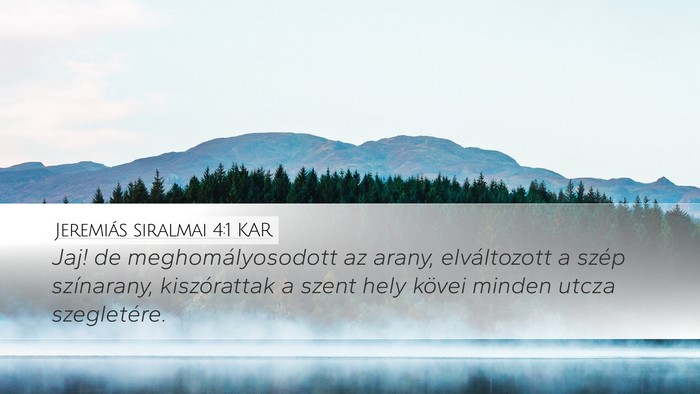 Jeremiás siralmai 4:1 KAR Bible Verse Image