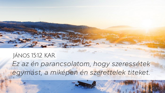 János 15:12 KAR Bible Verse Image