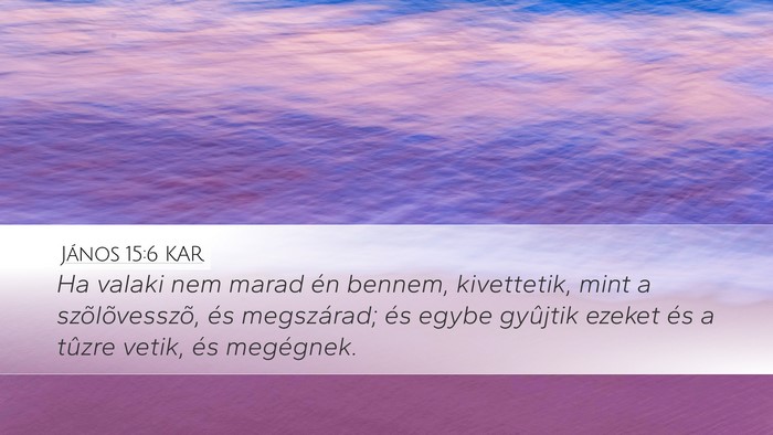 János 15:6 KAR Bible Verse Image