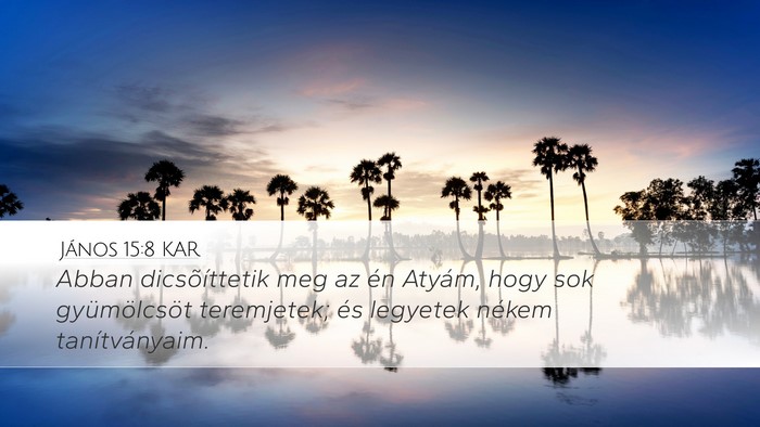 János 15:8 KAR Bible Verse Image