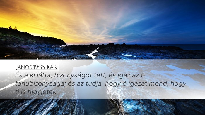 János 19:35 KAR Bible Verse Image