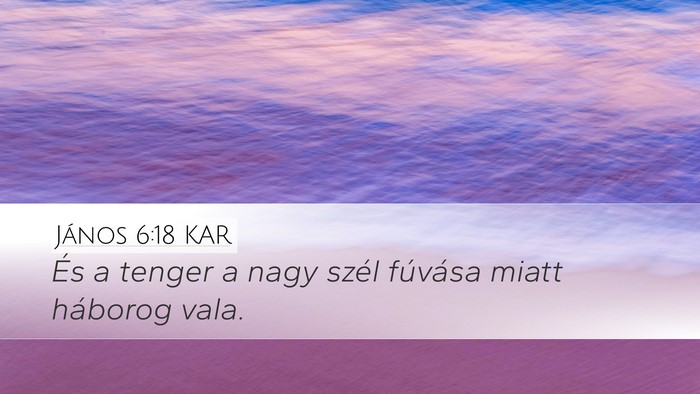 János 6:18 KAR Bible Verse Image