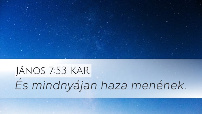 János 7:53 KAR Bible Verse Image