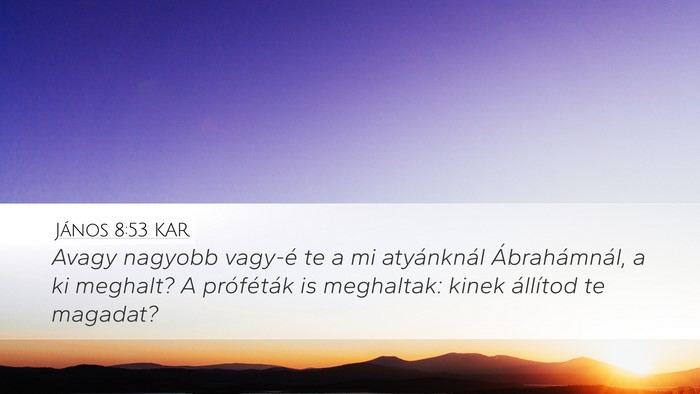 János 8:53 KAR Bible Verse Image