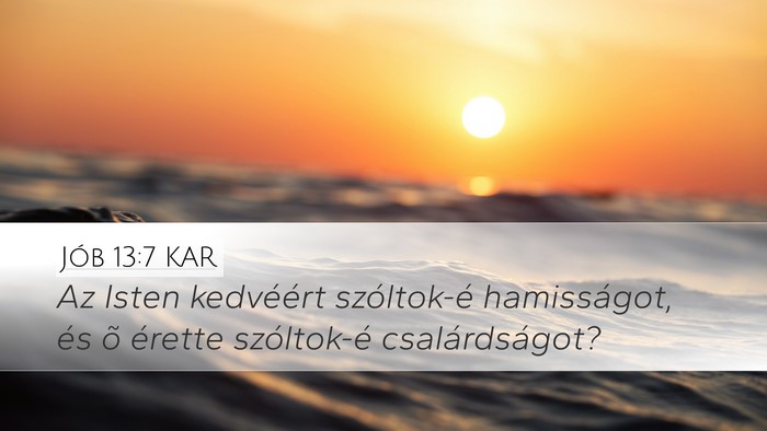Jób 13:7 KAR Bible Verse Image