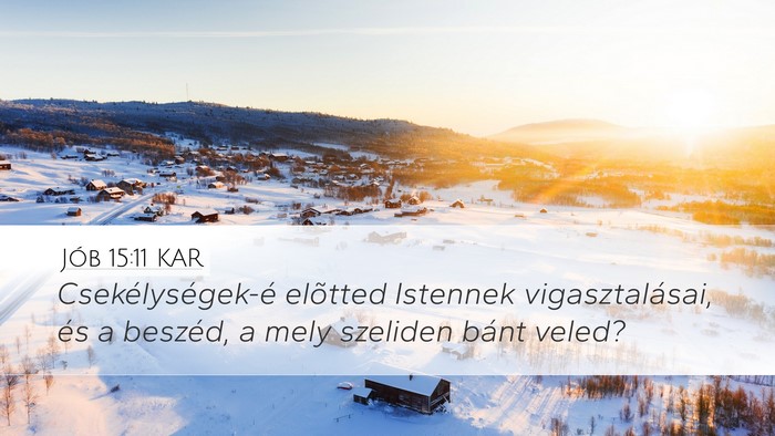 Jób 15:11 KAR Bible Verse Image