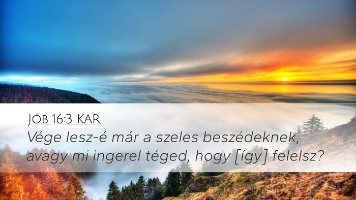 Jób 16:3 KAR Bible Verse Image