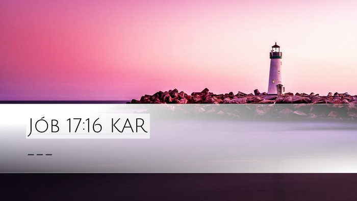 Jób 17:16 KAR Bible Verse Image