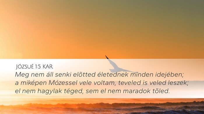 Józsué 1:5 KAR Desktop Wallpaper - Meg nem áll senki elõtted életednek minden - Desktop Bible Verse Wallpaper