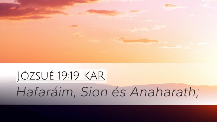 Józsué 19:19 KAR Desktop Wallpaper - Hafaráim, Sion és - Desktop Bible Verse Wallpaper