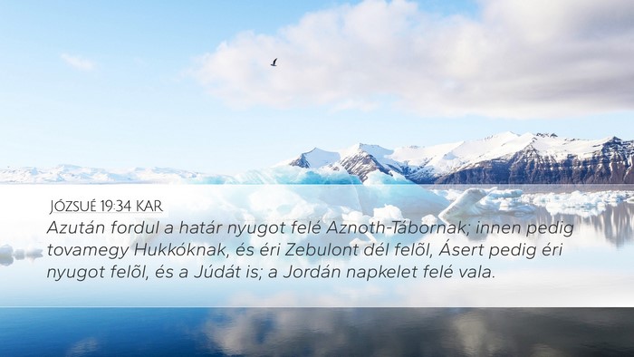 Józsué 19:34 KAR Desktop Wallpaper - Azután fordul a határ nyugot felé - Desktop Bible Verse Wallpaper