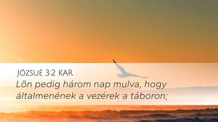 Józsué 3:2 KAR Desktop Wallpaper - Lõn pedig három nap mulva, hogy általmenének - Desktop Bible Verse Wallpaper