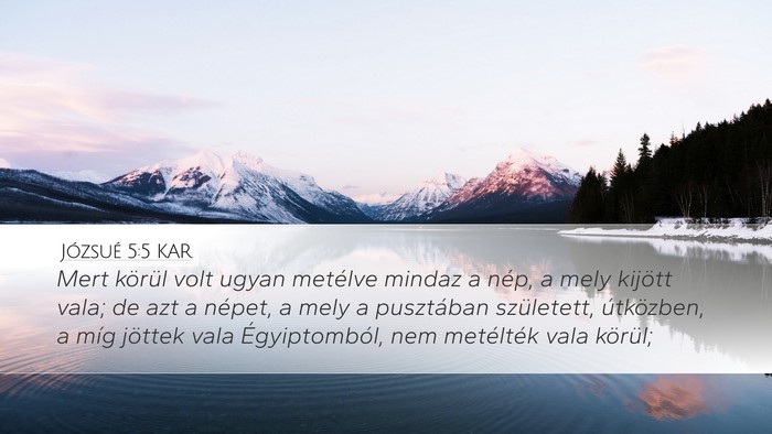 Józsué 5:5 KAR Desktop Wallpaper - Mert körül volt ugyan metélve mindaz a nép, a - Desktop Bible Verse Wallpaper