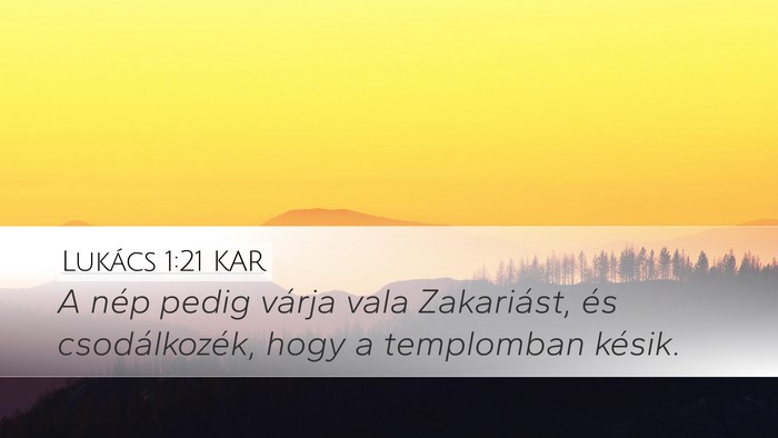 Lukács 1:21 KAR Bible Verse Image
