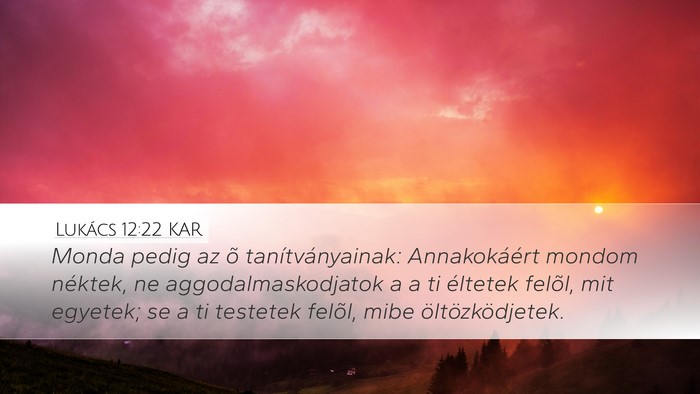 Lukács 12:22 KAR Bible Verse Image