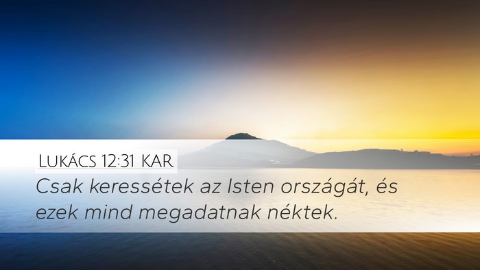 Lukács 12:31 KAR Bible Verse Image