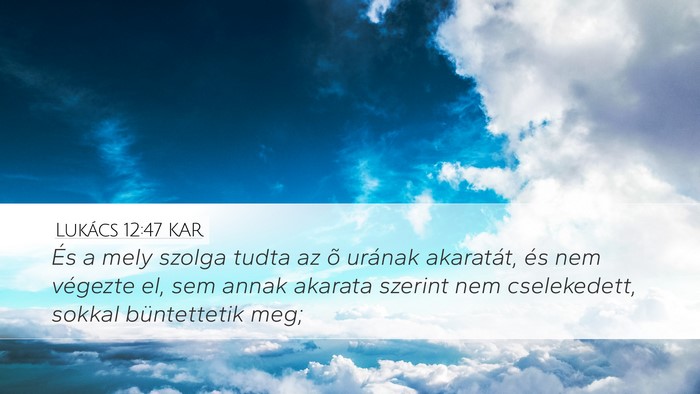 Lukács 12:47 KAR Bible Verse Image