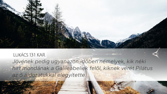 Lukács 13:1 KAR Bible Verse Image