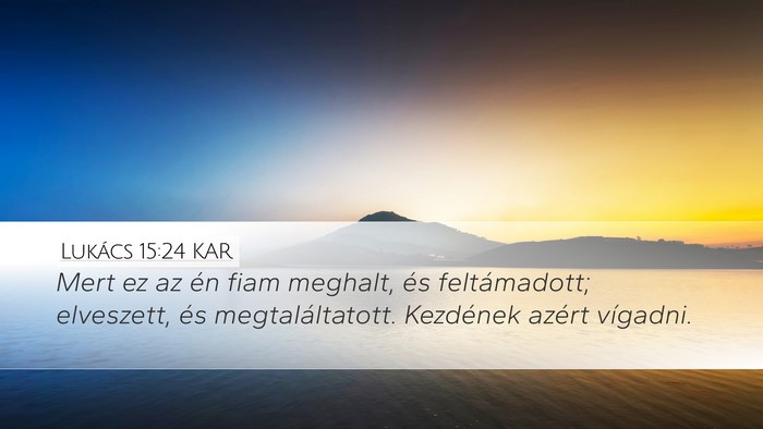 Lukács 15:24 KAR Bible Verse Image