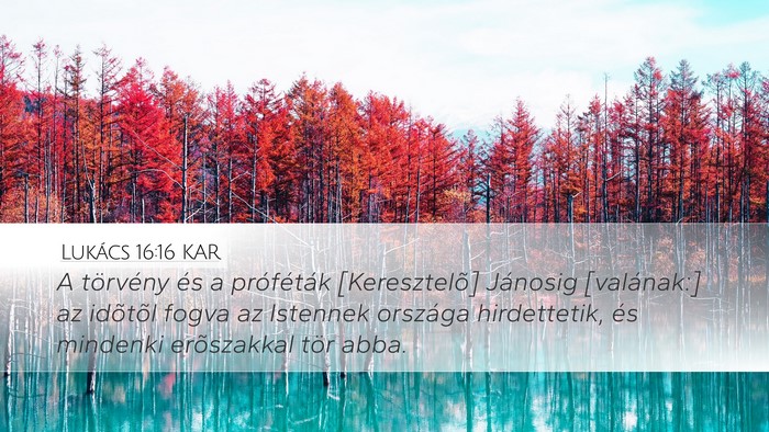 Lukács 16:16 KAR Bible Verse Image