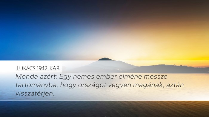 Lukács 19:12 KAR Bible Verse Image