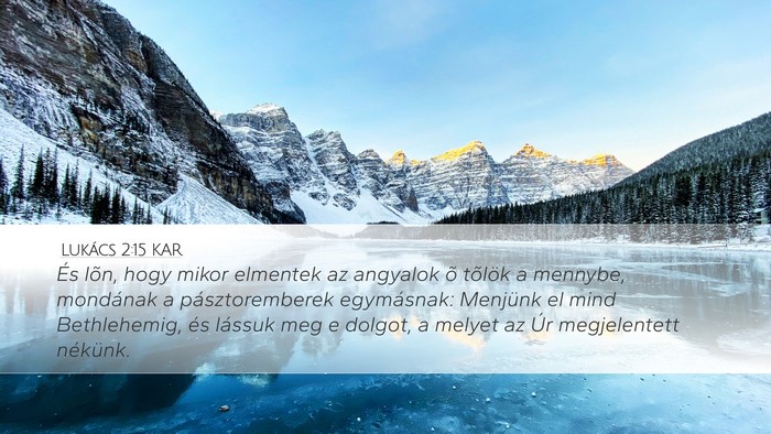 Lukács 2:15 KAR Desktop Wallpaper - És lõn, hogy mikor elmentek az angyalok õ - Desktop Bible Verse Wallpaper