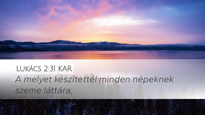 Lukács 2:31 KAR Desktop Wallpaper - A melyet készítettél minden népeknek szeme - Desktop Bible Verse Wallpaper