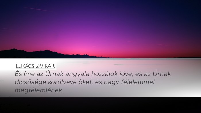 Lukács 2:9 KAR Desktop Wallpaper - És ímé az Úrnak angyala hozzájok jöve, és - Desktop Bible Verse Wallpaper