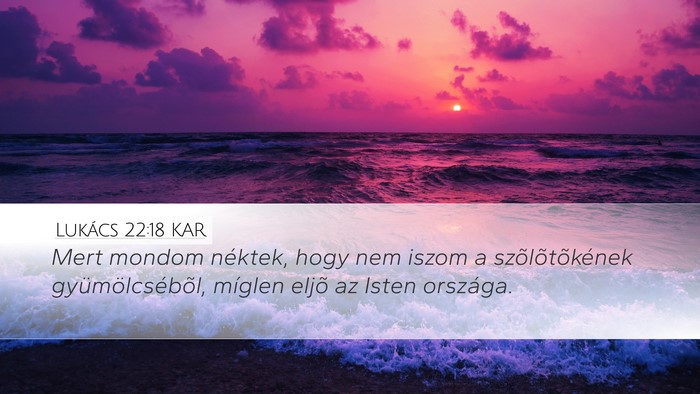 Lukács 22:18 KAR Bible Verse Image