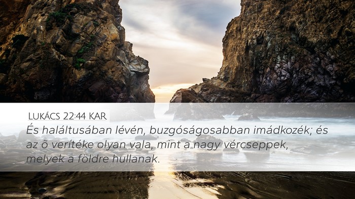 Lukács 22:44 KAR Bible Verse Image