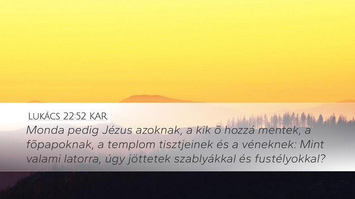 Lukács 22:52 KAR Bible Verse Image
