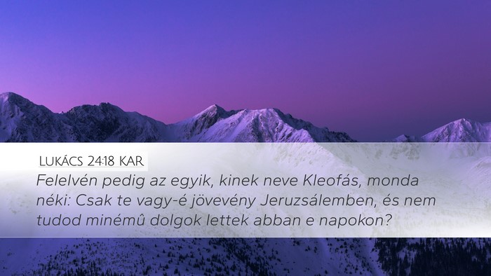 Lukács 24:18 KAR Bible Verse Image
