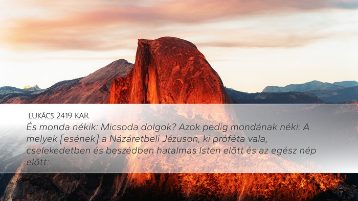 Lukács 24:19 KAR Bible Verse Image