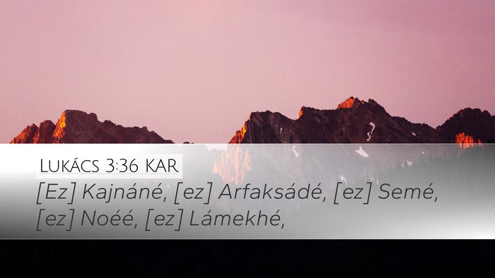 Lukács 3:36 KAR Bible Verse Image