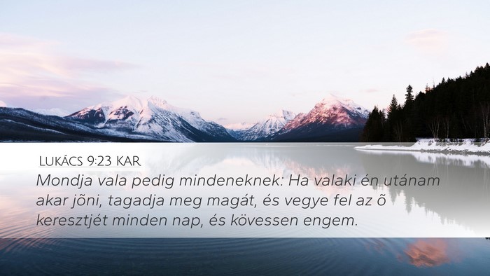 Lukács 9:23 KAR Bible Verse Image