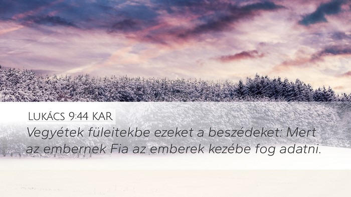 Lukács 9:44 KAR Bible Verse Image