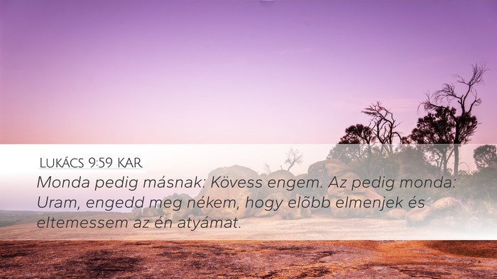 Lukács 9:59 KAR Bible Verse Image