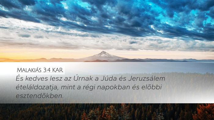 Malakiás 3:4 KAR Desktop Wallpaper - És kedves lesz az Úrnak a Júda és Jeruzsálem - Desktop Bible Verse Wallpaper