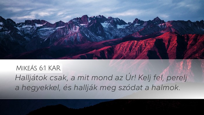 Mikeás 6:1 KAR Bible Verse Image