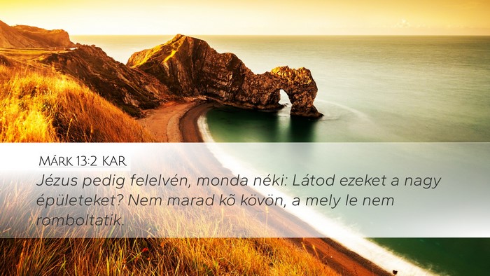 Márk 13:2 KAR Bible Verse Image