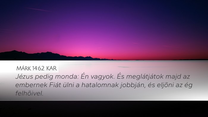 Márk 14:62 KAR Bible Verse Image