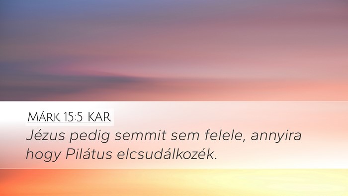 Márk 15:5 KAR Bible Verse Image