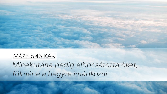 Márk 6:46 KAR Bible Verse Image